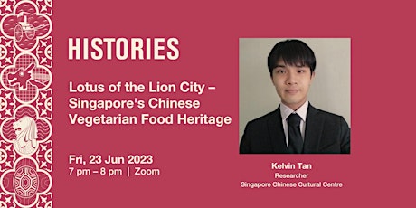 Histories: Lotus of the Lion City – SG's Chinese Vegetarian Food Heritage