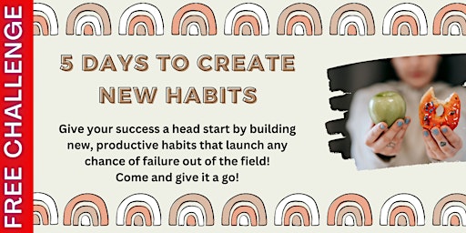 5 Days To Create New Habits FREE CHALLENGE primary image