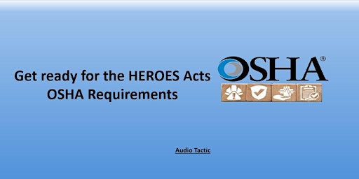 Imagen principal de Get ready for the HEROES Acts OSHA Requirements.