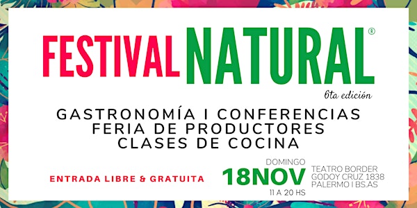 FESTIVAL NATURAL 6ta Edición · Primavera 18