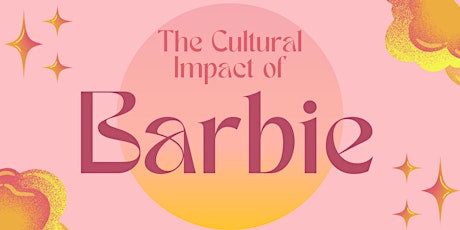 Historical Discussion Group: The Cultural Impact of Barbie