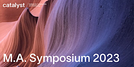 Catalyst M.A. Symposium 2023