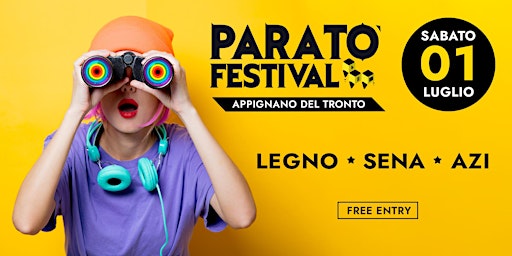 Immagine principale di Parato' Festival - Appignano del Tronto [AP] // LEGNO // SENA // AZI 