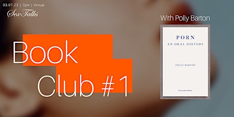 Sex Talks Book Club #1 | PORN: An Oral History primary image