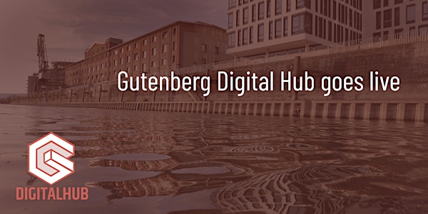 Gutenberg Digital Hub goes live!