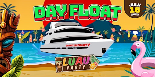 Day Float: Tropical Theme Luau + Boat Dance Party primary image