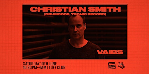 Thugshop Presents - CHRISTIAN SMITH [DRUMCODE, TRONIC RECORD] primary image