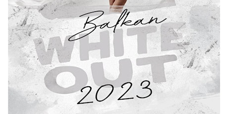 BALKAN WHITE OUT 2023 | PRYSM CHICAGO primary image