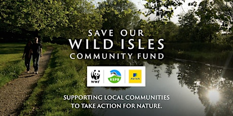 Save Our Wild Isles Community Fund - Meet the Funder