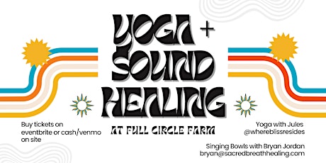 Yoga + Sound Healing at Full Circle Farm