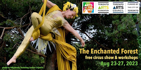 The Enchanted Forest  & free Circus Workshop