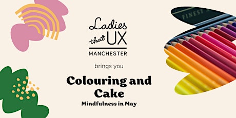 Immagine principale di Colouring and Cake for Mindfulness in May 