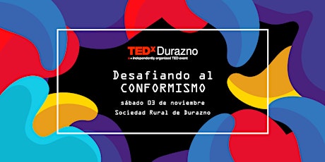 Imagen principal de TEDxDurazno 2018 | Desafiando al conformismo