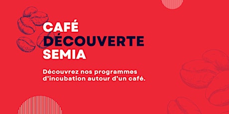 Café découverte SEMIA | Mulhouse