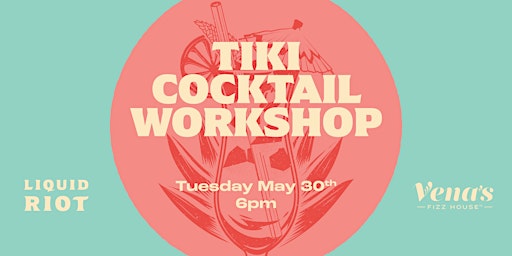 Imagem principal de Tiki Cocktail Workshop hosted by Vena's Fizz House at Liquid Riot