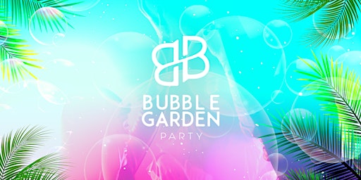 Bubble Garden Party 2023 - Nismes