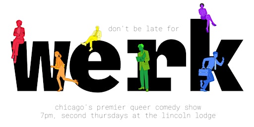 Imagen principal de Werk: Chicago's Premiere Queer Comedy Show