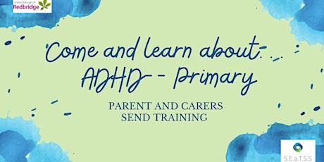 Come and learn about the ADHD (Primary)-Parent session delivered by SEaTSS