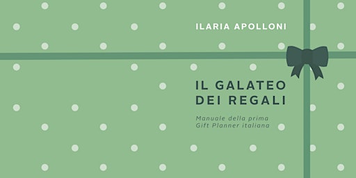 Imagen principal de Presentazione Ilaria Apolloni - Il galateo dei regali