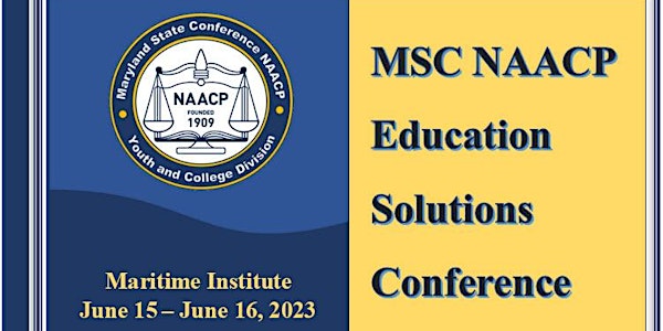 MSC NAACP EDUCATION SOLUTIONS CONFERENCE