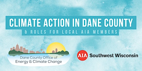 Climate Action in Dane County & Roles for Local AIA Members