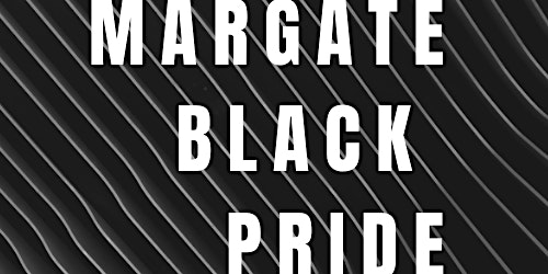 Image principale de Margate Black Pride - Public Forum