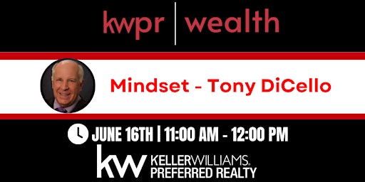 KWPR Wealth | Mindset with Tony Dicello