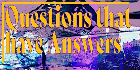 Questions that have Answers: a play reading