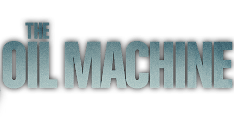 Marine Fest Screening: The Oil Machine