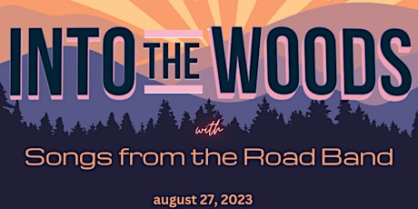 Into the Woods with Songs from the Road Band