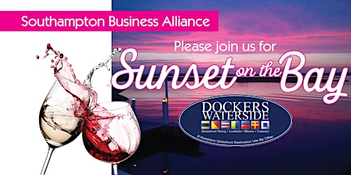 Southampton Business Alliance "Sunset On The Bay" Drinks & Dinner @ Dockers primary image