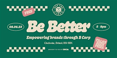 Off the Clock: Be Better - Empowering brands through B Corp primary image