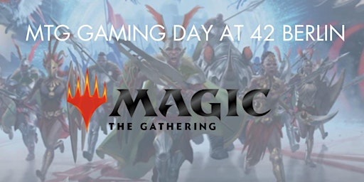 Hauptbild für Magic the Gathering Draft & Commander - Gaming Eve at 42 Berlin