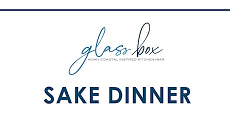 Glass Box Del Mar Sake Dinner