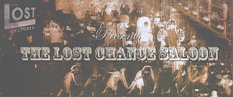 THE LOST CHANCE SALOON: CLOSING NIGHT primary image