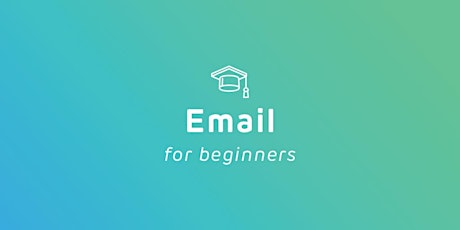 Intro to Email (Saturday)