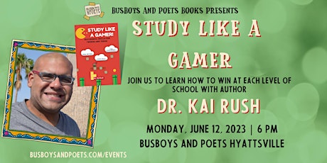 STUDY LIKE A GAMER | A Busboys and Poets Books Presentation