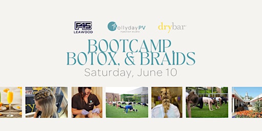Bootcamp, Botox + Braids with F45 Leawood, Hollyday PV & Drybar