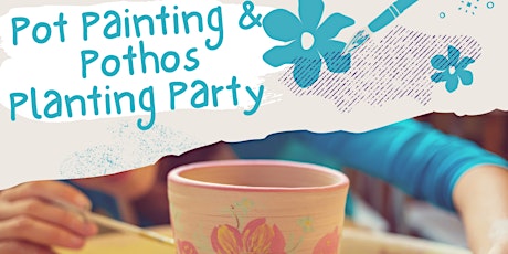 Pot Painting & Pothos Planting Party