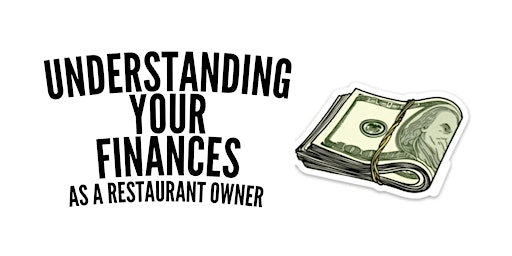 Understanding Your Finances As A Restaurant Owner primary image