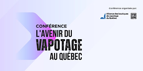 Conférence sur l'avenir du vapotage au Québec