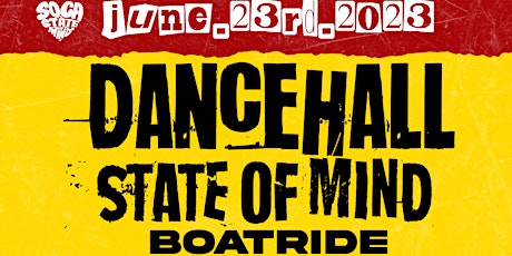 DANCEHALL STATE OF MIND BOAT RIDE