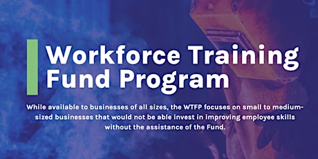 Workforce Training Fund Program (WTFP) Info Session-Virtual
