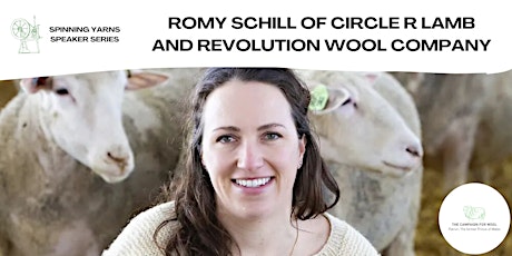Spinning Yarns Speaker Series: Romy Schill of Circle R Lamb/Revolution Wool