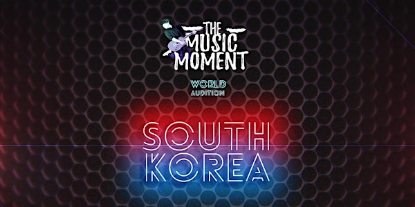 THE MUSIC MOMENT - ("SOUTH KOREA")