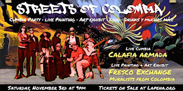 Streets of Colombia Party: Live Cumbia, Live Painting, Art Exhibit & more!