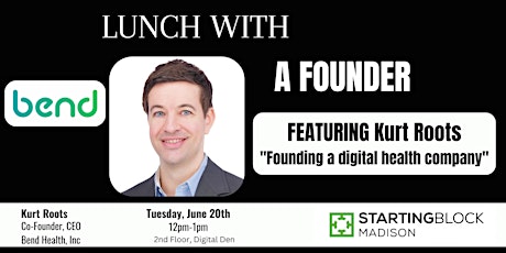 Lunch with a Founder - featuring Kurt Roots
