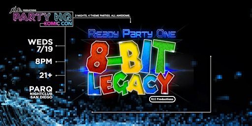 Imagen principal de Ready Party One: 8 Bit Legacy, SDCC Kick Off Party!