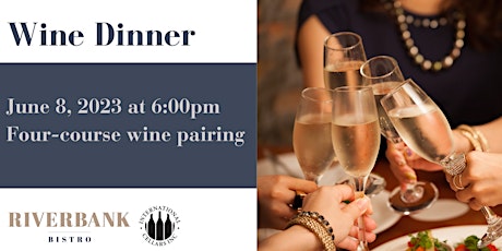 Riverbank Bistro Presents a Four-course Food and Wine Pairing Event