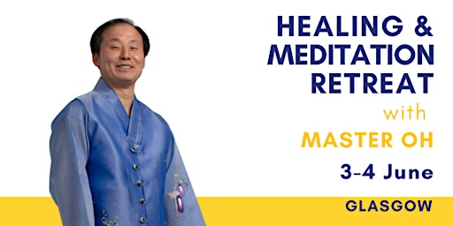 Healing and Meditation Retreat with Master Oh primary image